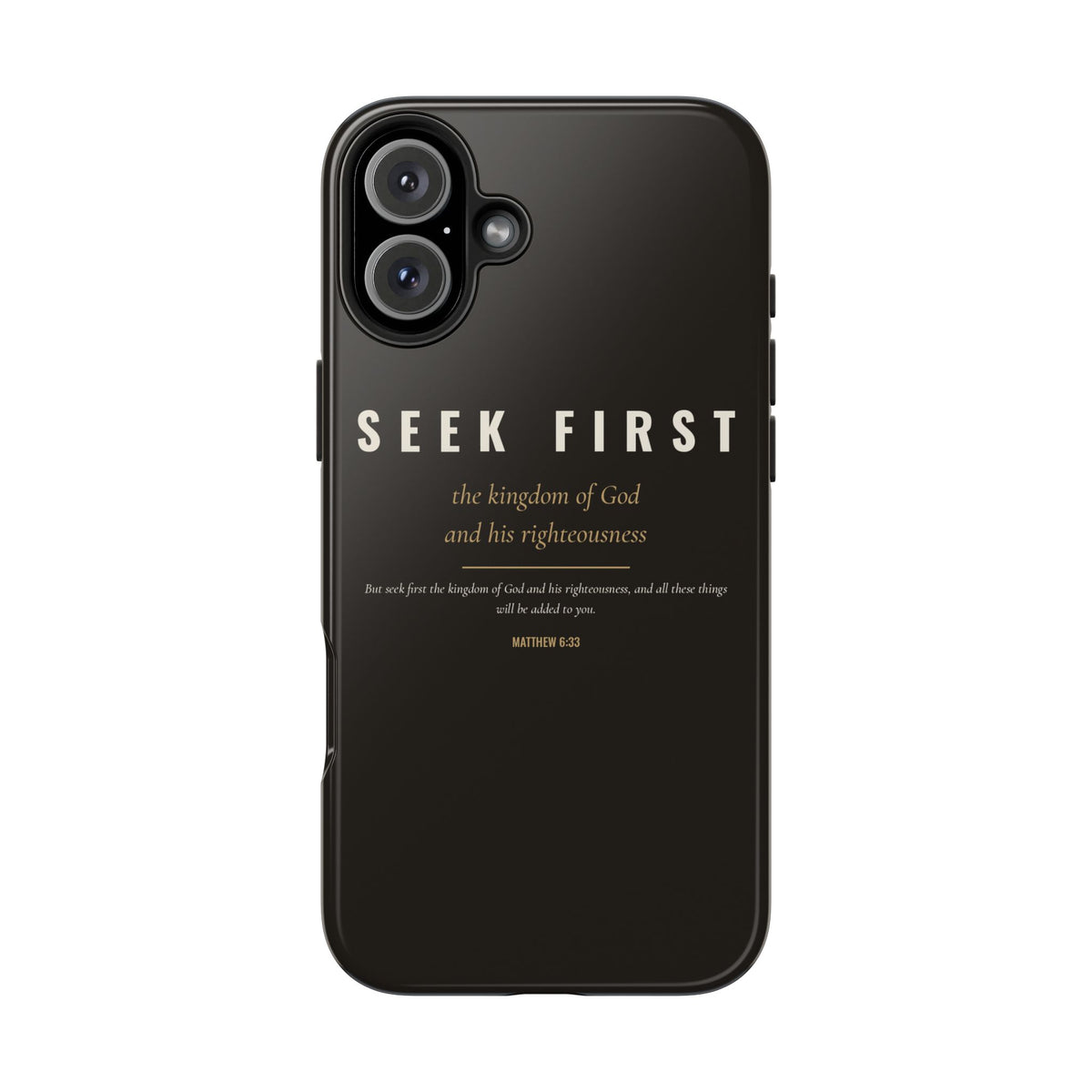 Seek First Phone Case | Matthew 6:33