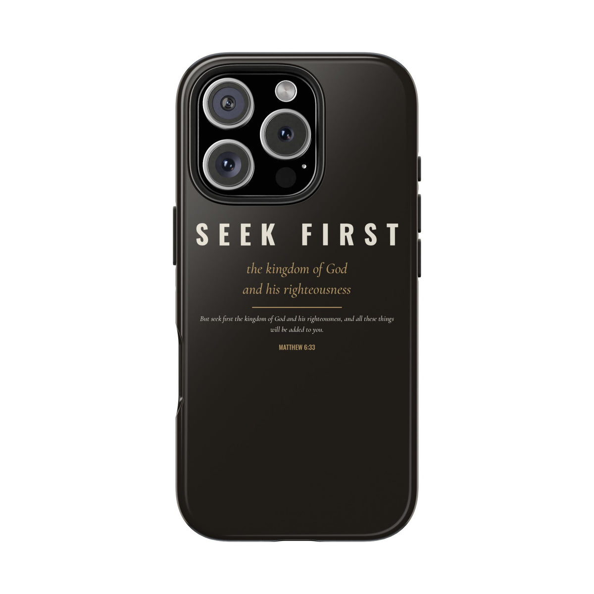 Seek First Phone Case | Matthew 6:33
