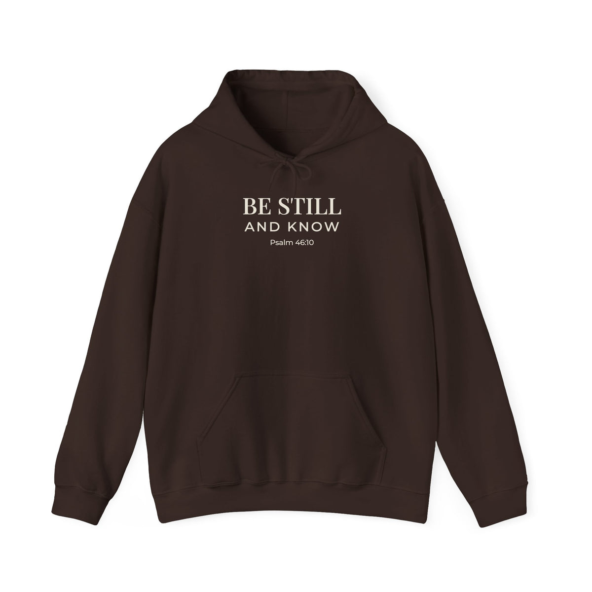 Be Still and Know Psalm 46:10 hoodie in dark chocolate, front mockup
