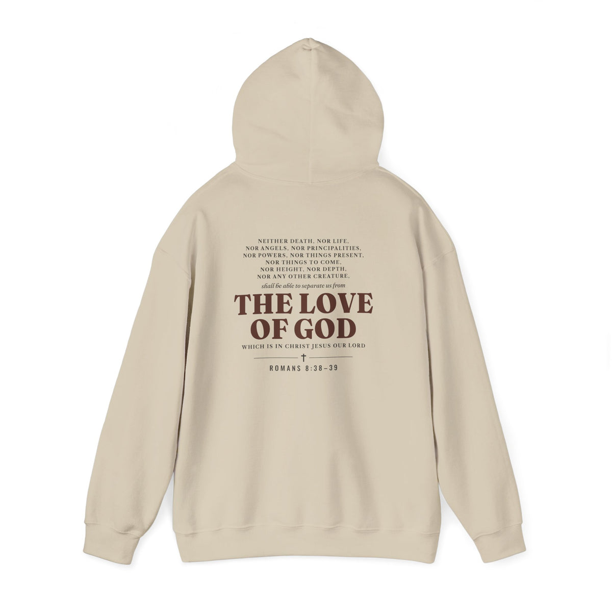 Nothing Can Separate Us Romans 8:38-39 hoodie in Sand, back print with hood up mockup
