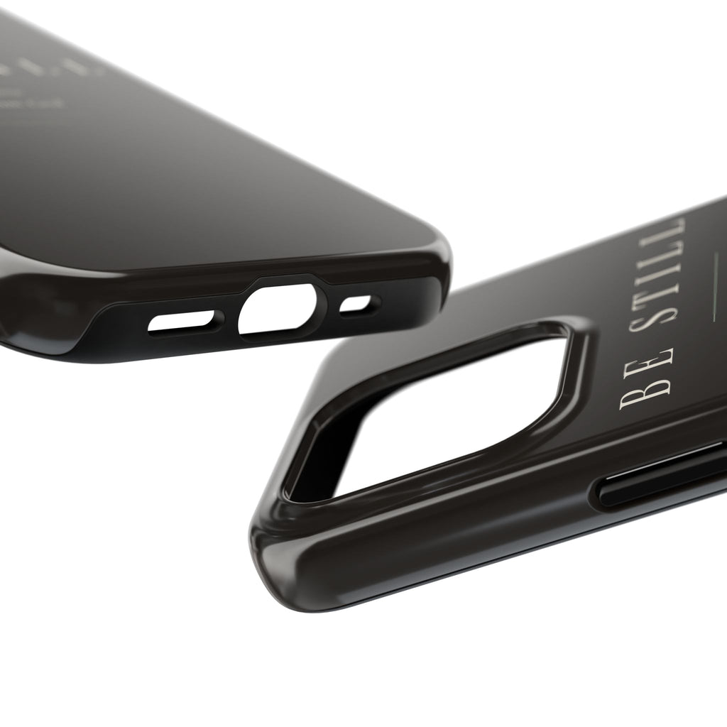 Be Still Phone Case | Psalm 46:10