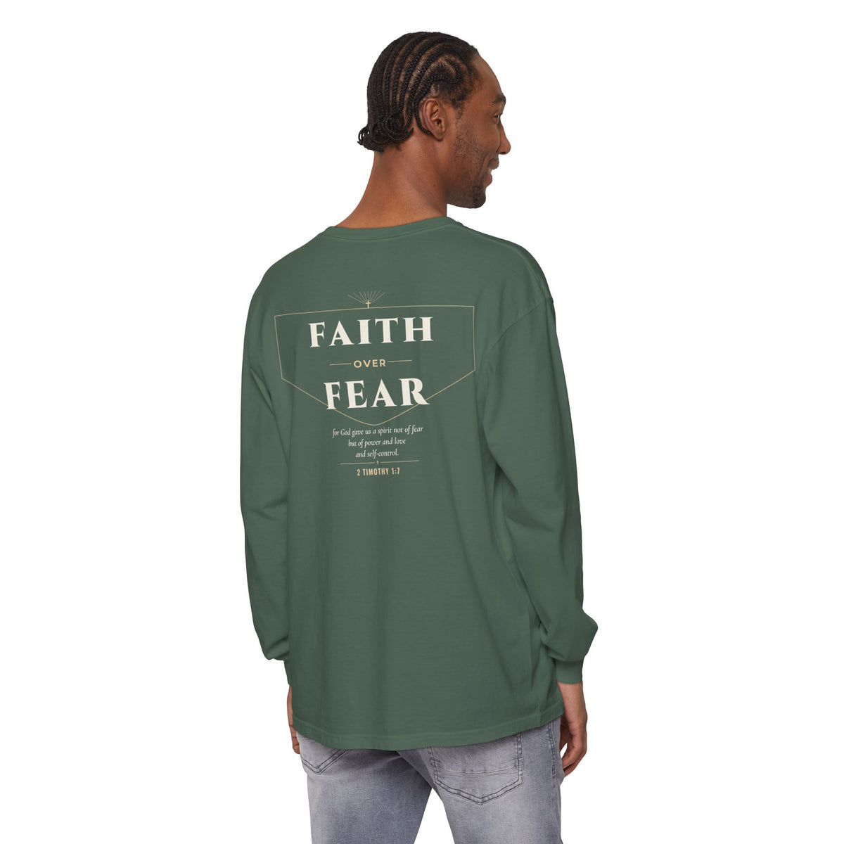 Faith Over Fear Long Sleeve Tee | 2 Timothy 1:7