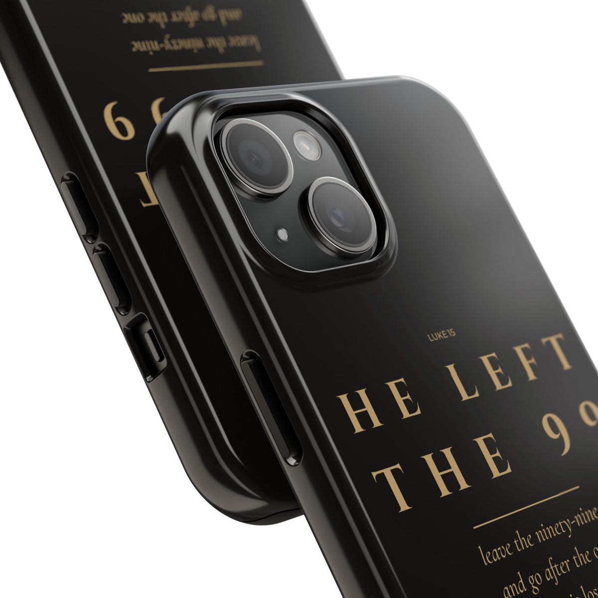 He Left the 99 Phone Case | Luke 15 — Black & Gold