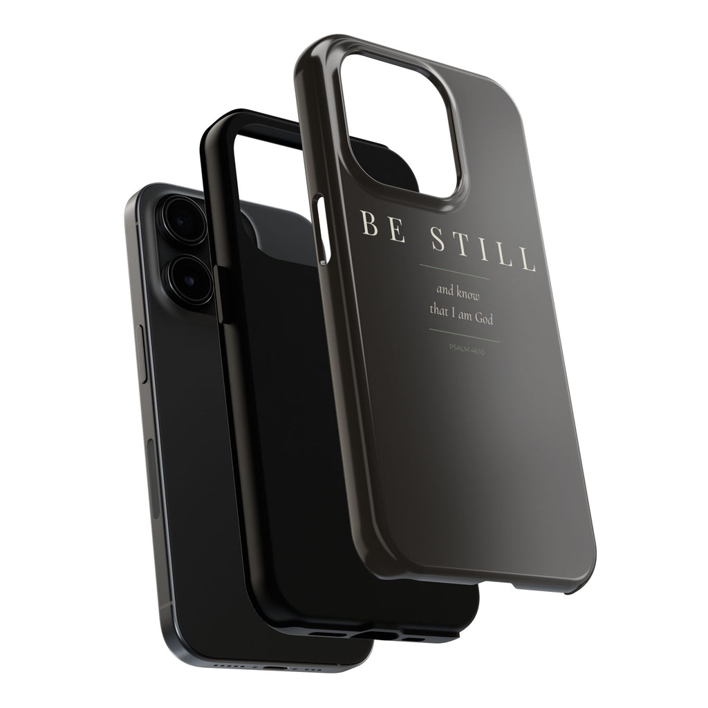 Be Still Phone Case | Psalm 46:10