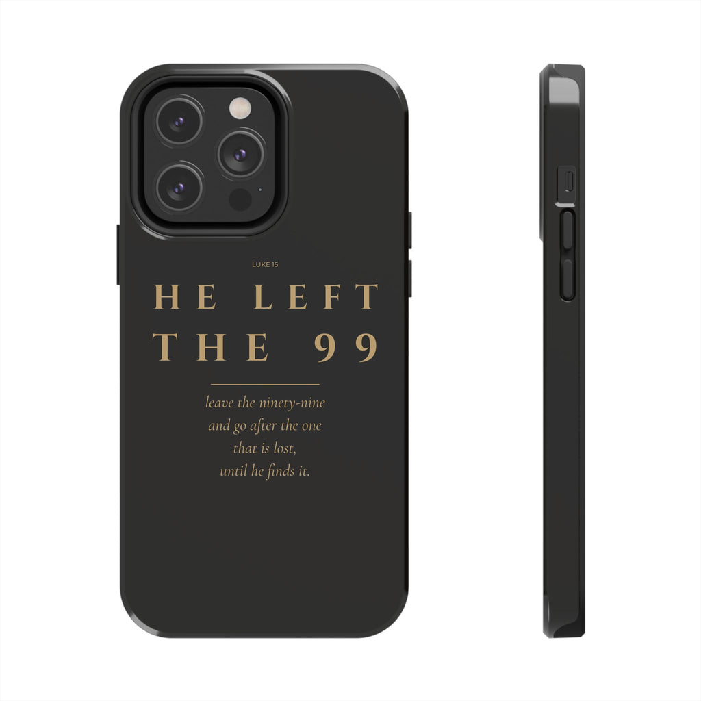 He Left the 99 Phone Case | Luke 15 — Black & Gold