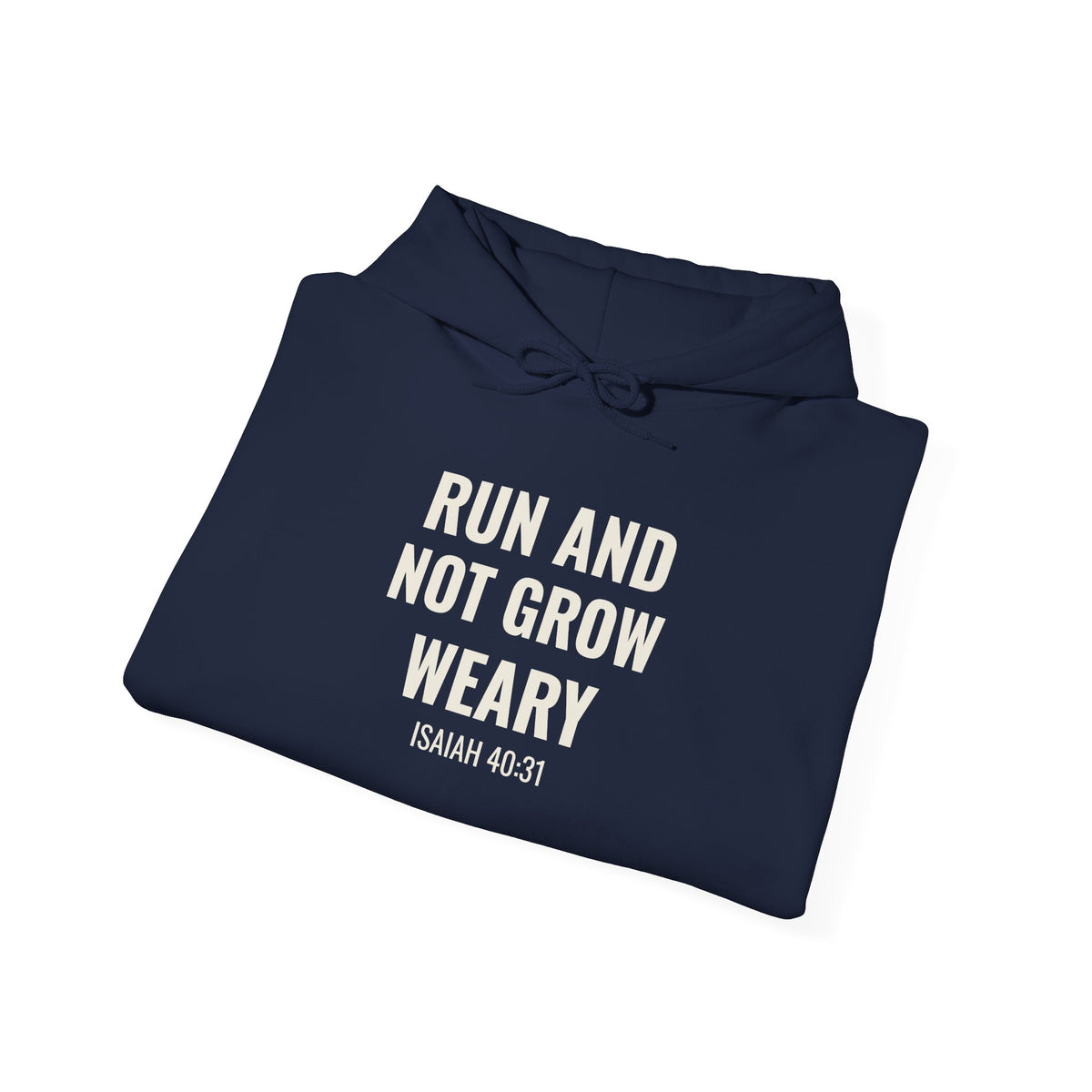Run and Not Grow Weary Isaiah 40:31 hoodie in navy, folded flat lay mockup