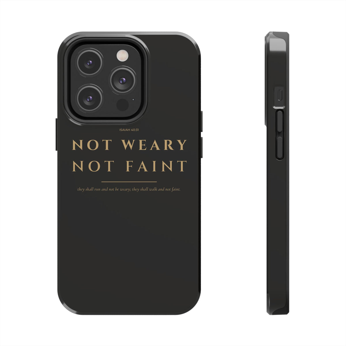 Not Weary Phone Case | Isaiah 40:31 — Black & Gold