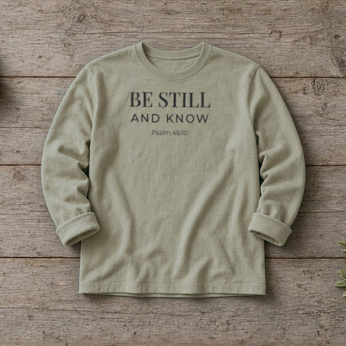 Be Still and Know Psalm 46:10 sandstone long sleeve, flat lay