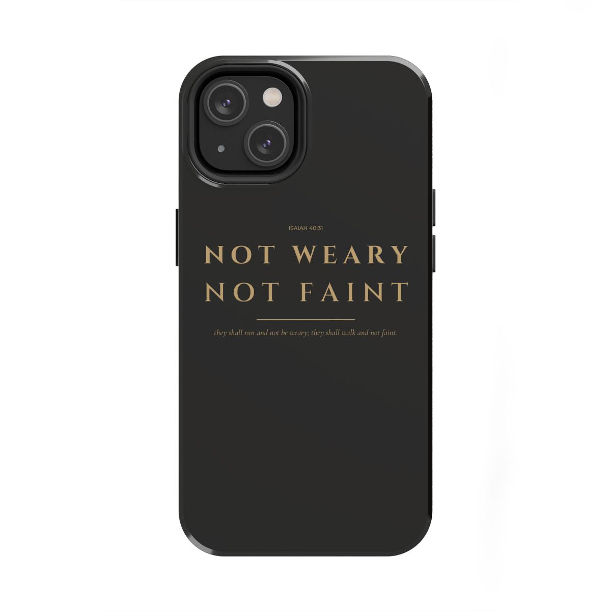 Not Weary Phone Case | Isaiah 40:31 — Black & Gold