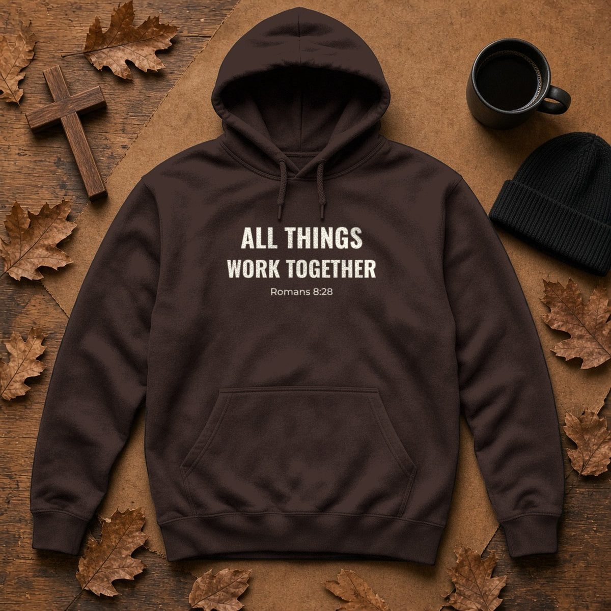 All Things Work Together Romans 8:28 dark chocolate hoodie, flat lay
