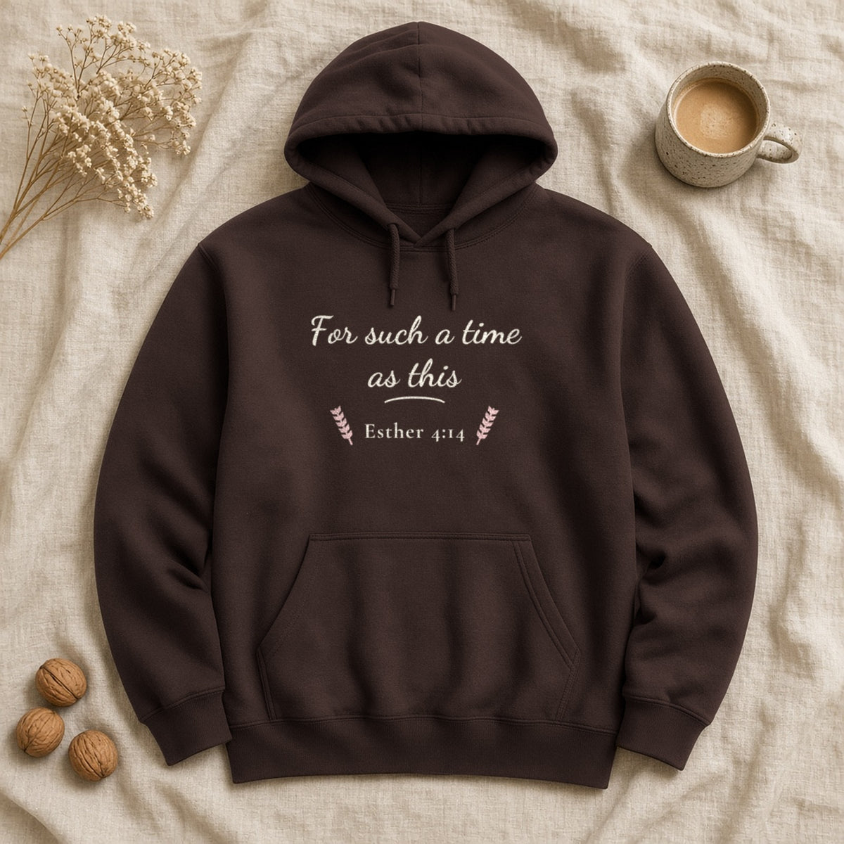 For Such a Time as This Esther 4:14 dark chocolate hoodie, flat lay