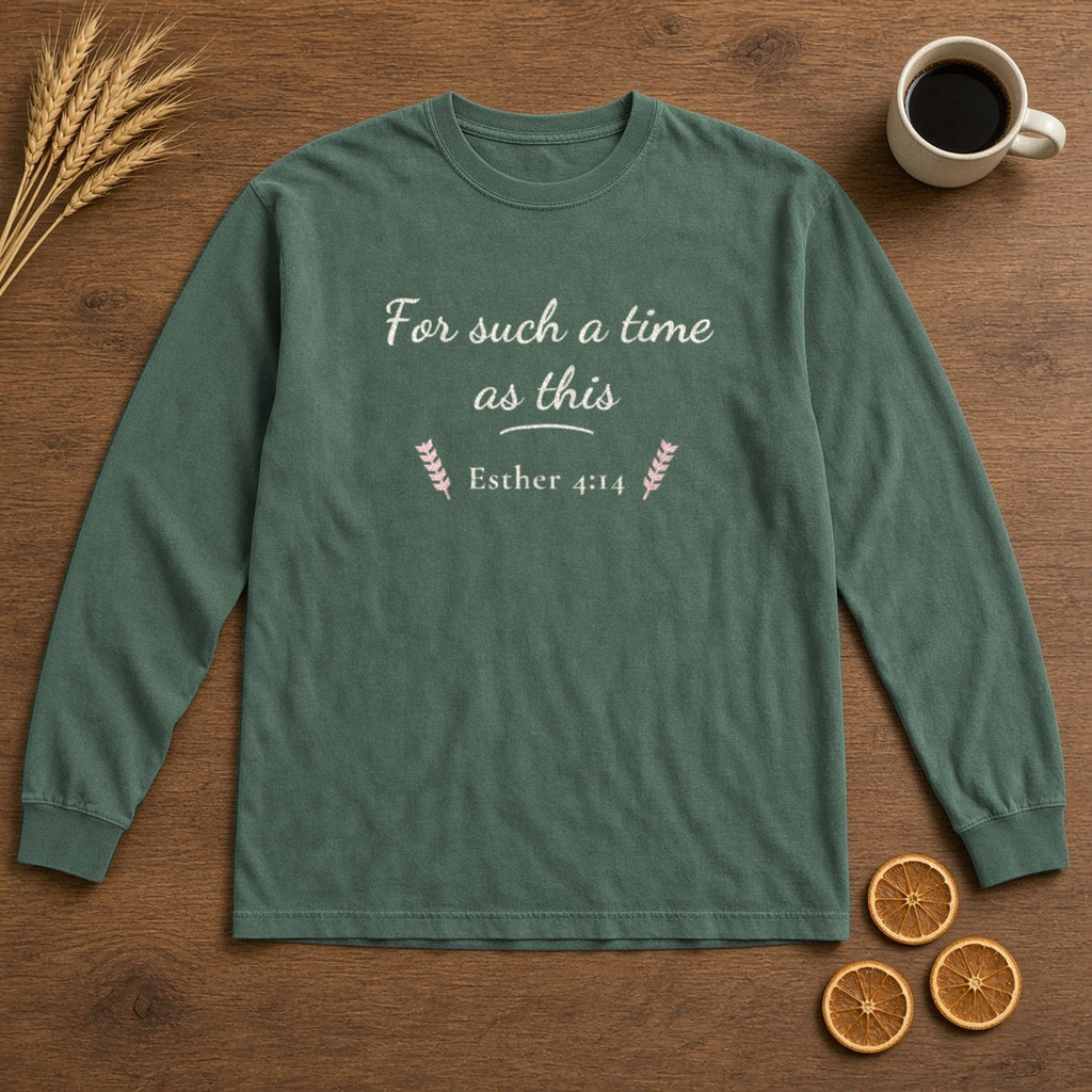 For Such a Time as This Esther 4:14 blue spruce long sleeve tee, flat lay
