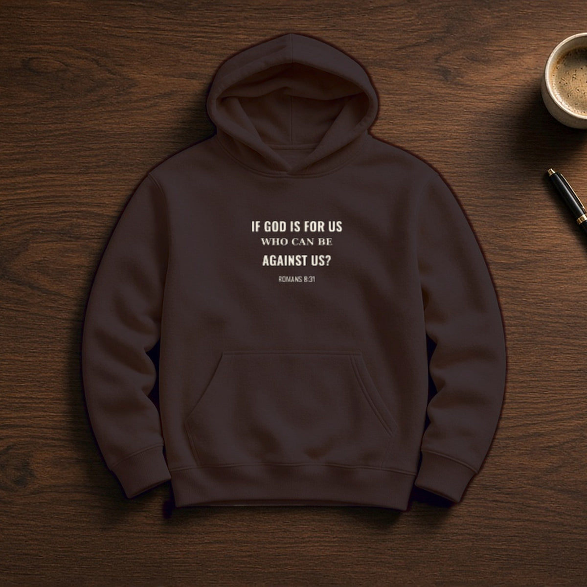 If God Is For Us Romans 8:31 dark chocolate hoodie, flat lay