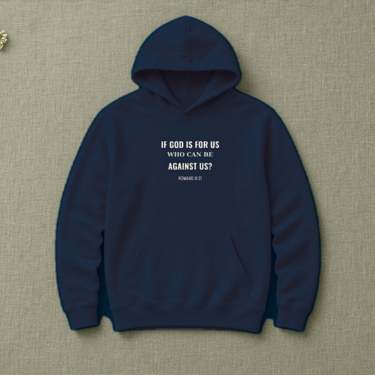 If God Is For Us Romans 8:31 navy hoodie, flat lay