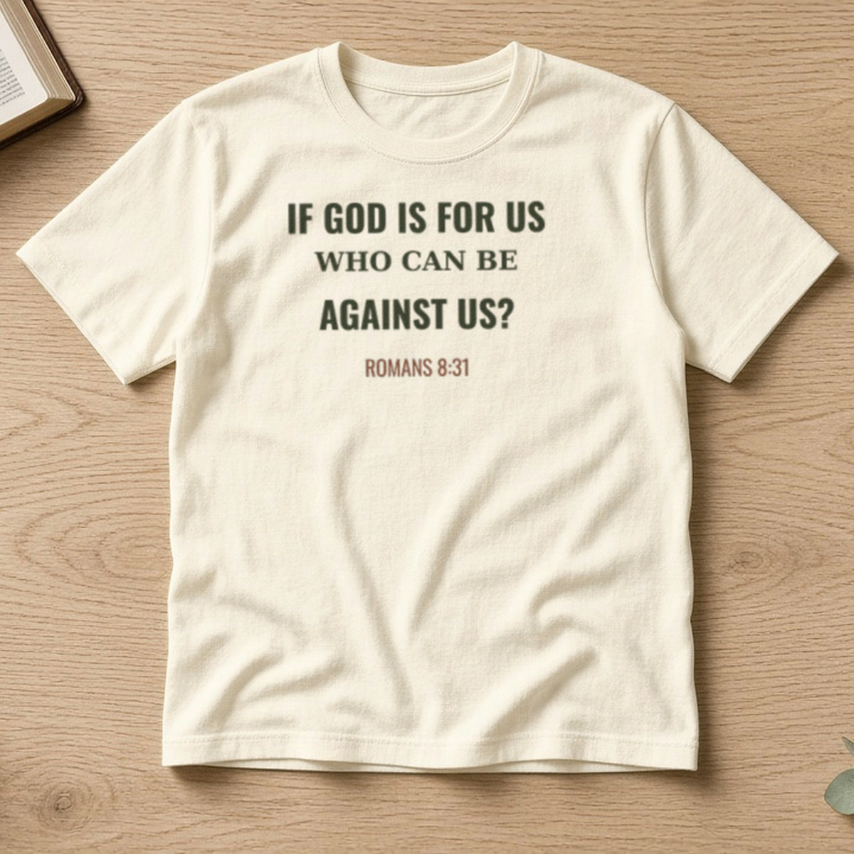 If God Is For Us Romans 8:31 ivory tee, flat lay
