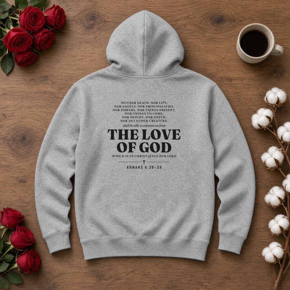 Nothing Can Separate Us Romans 8:38-39 hoodie in Sport Grey, back print flat lay