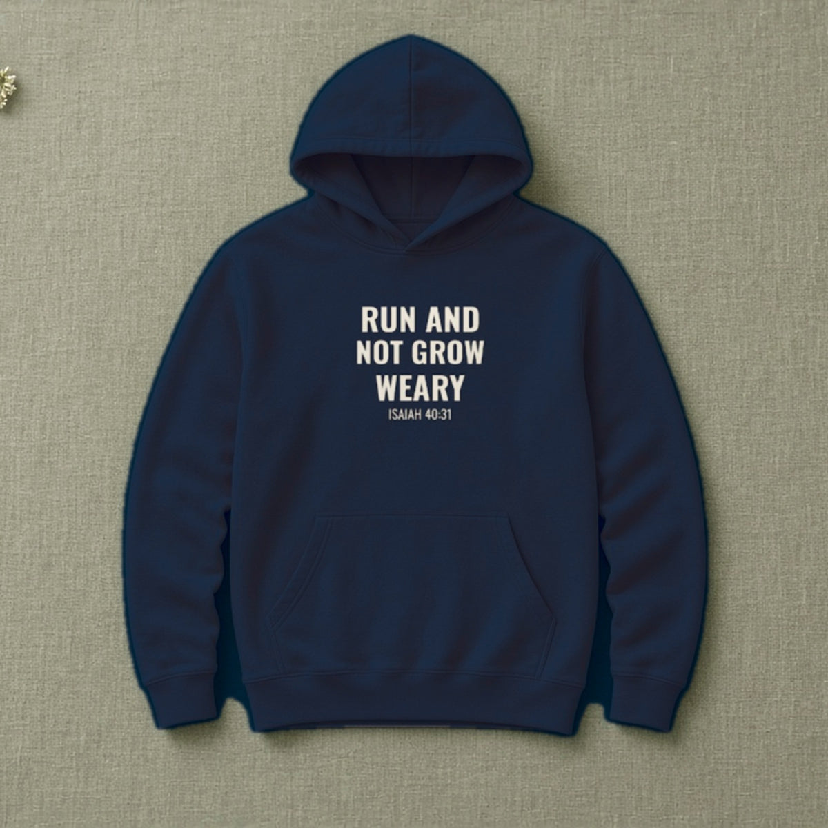 Run and Not Grow Weary Isaiah 40:31 navy hoodie, flat lay