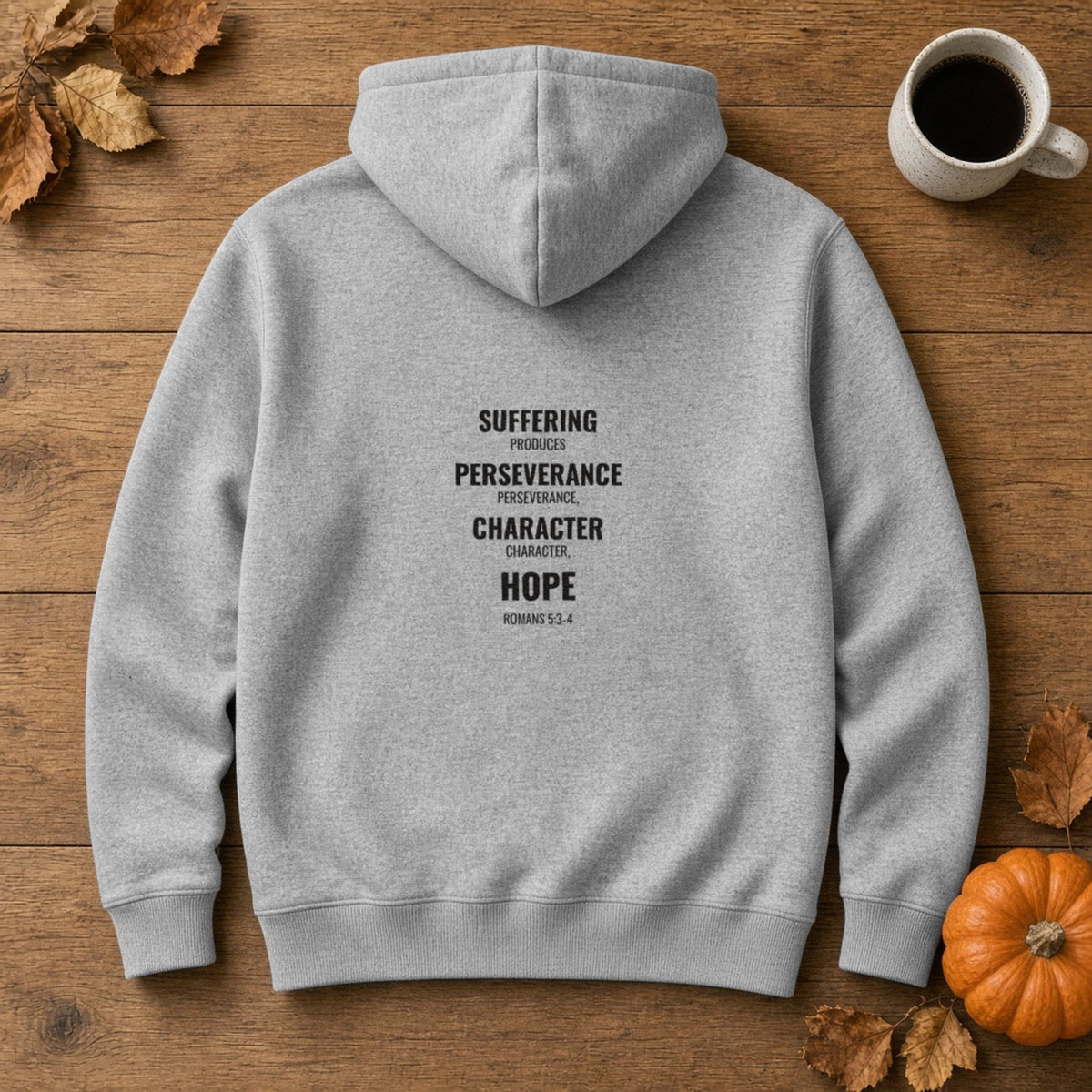 Suffering Produces Hope Romans 5:3-4 sport grey hoodie, flat lay (back view)